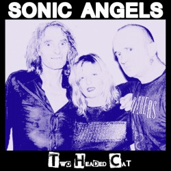 Sonic Angels ‎– Two Headed Cat LP